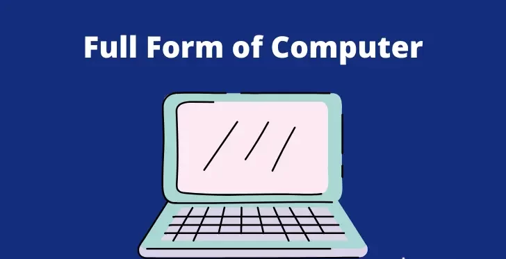 Full Form of Computer and Its Core Elements